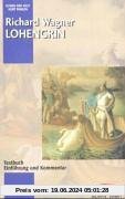 Lohengrin: Einführung und Kommentar. WWV 75. Textbuch/Libretto. (Opern der Welt)